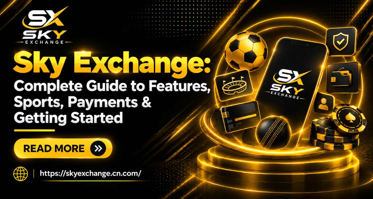 Sky Exchange—Complete Guide to Features, Sports, Payments, and Getting Started